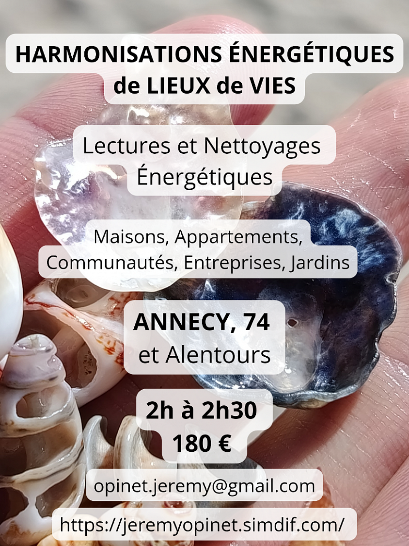 Harmonisations et nettoyage énergétique de lieux sur Annecy